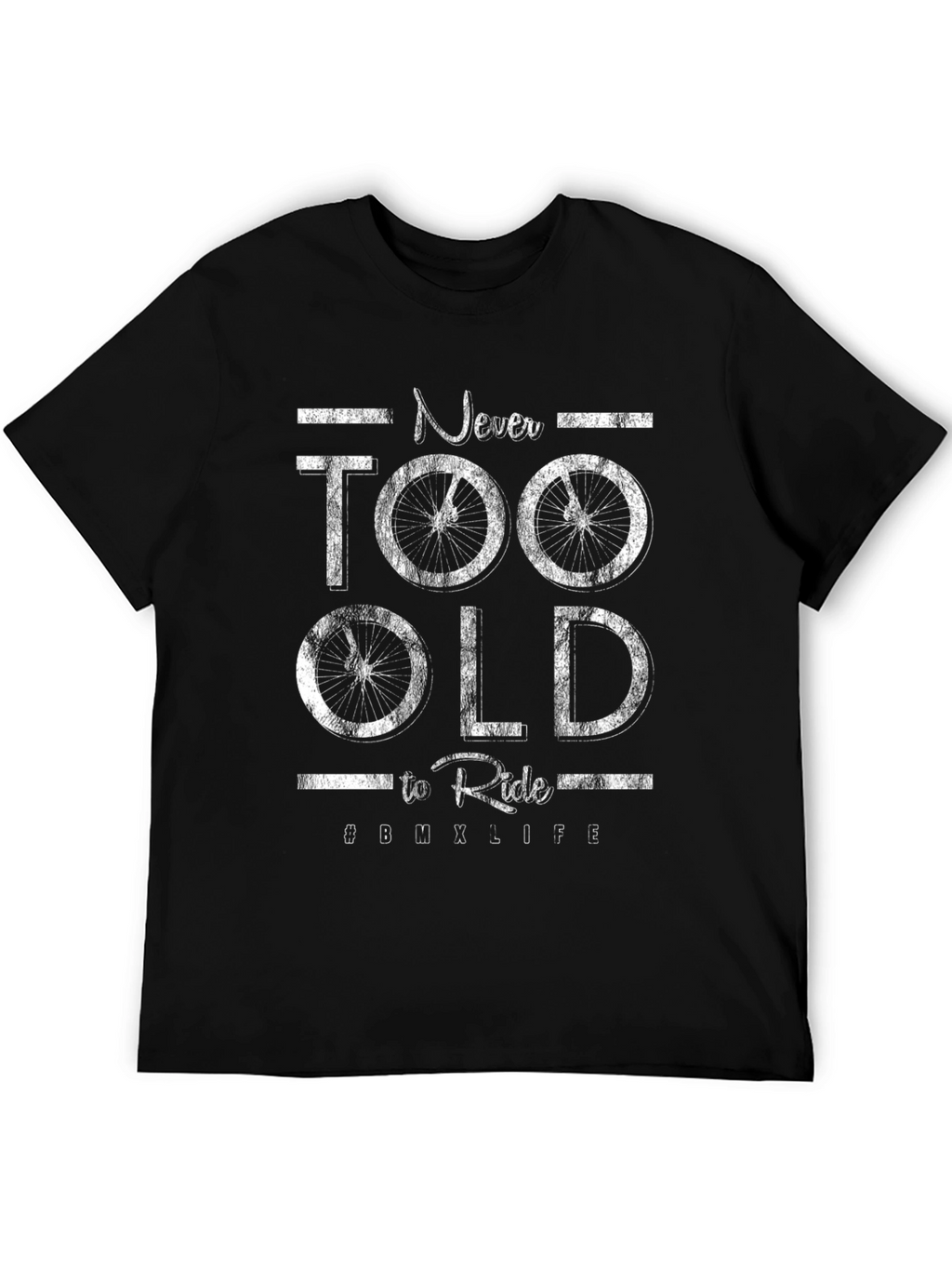 Never Too Old to Ride BMX T-Shirt