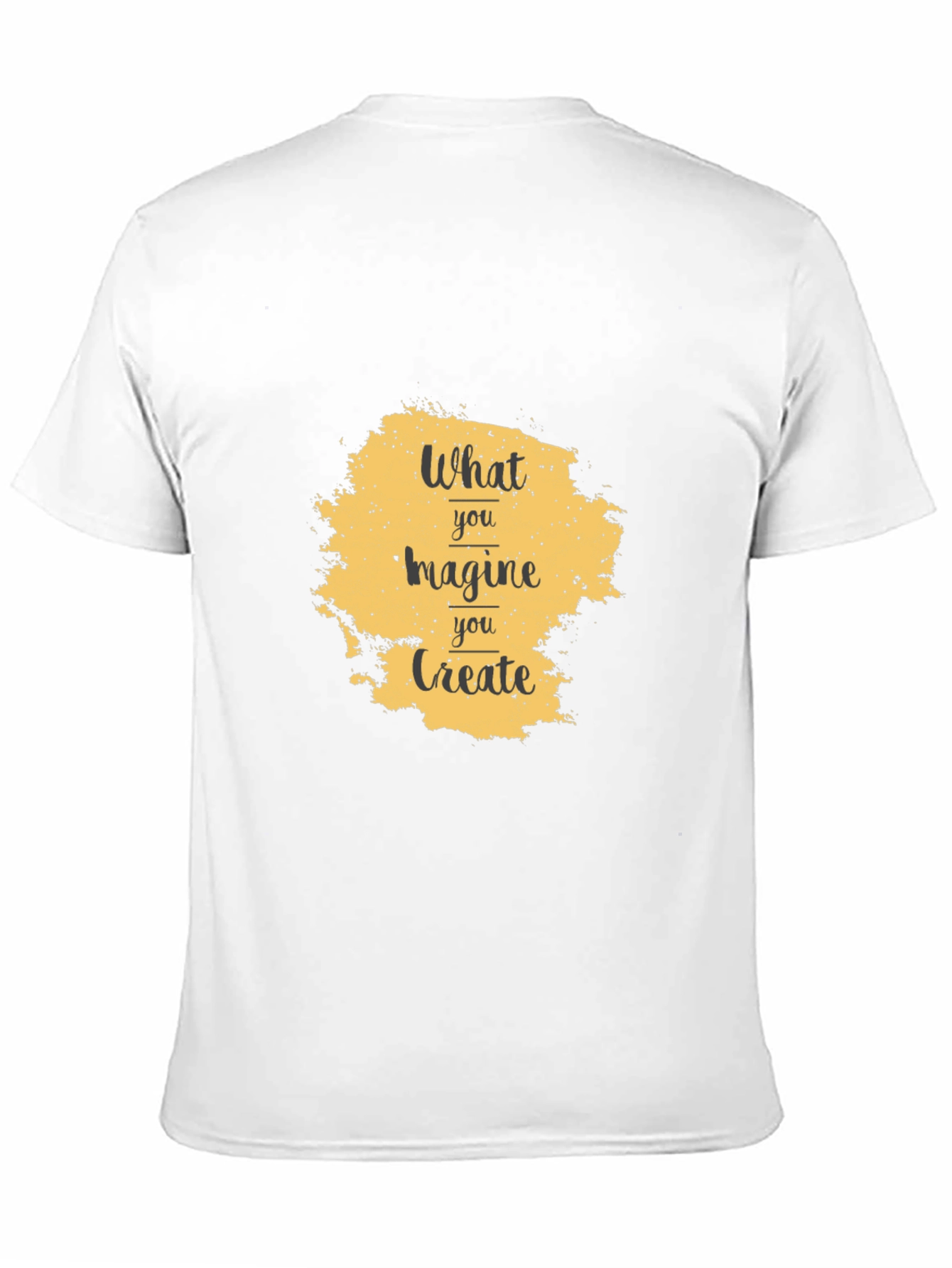 What You Imagine You Create T-Shirt