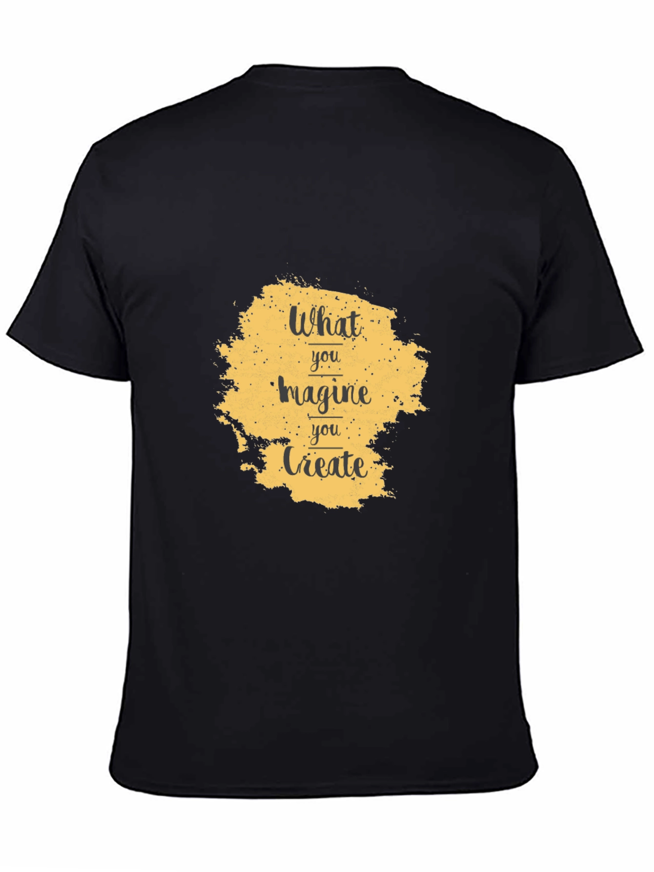 What You Imagine You Create T-Shirt