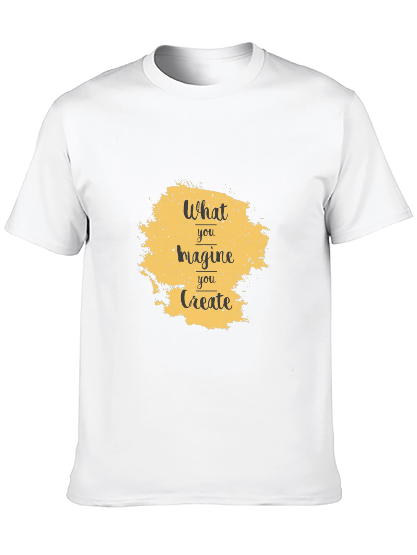 What You Imagine You Create T-Shirt