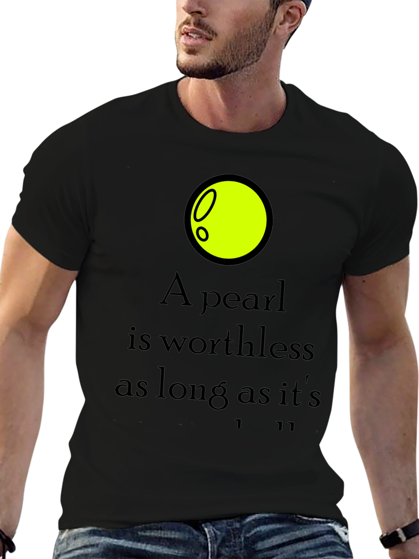 A Pearl is Worthless Graphic Tee