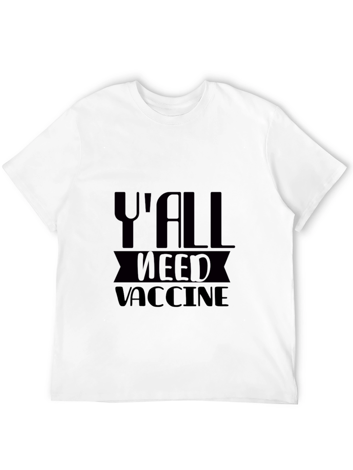 Yall Need Vaccine T-Shirt