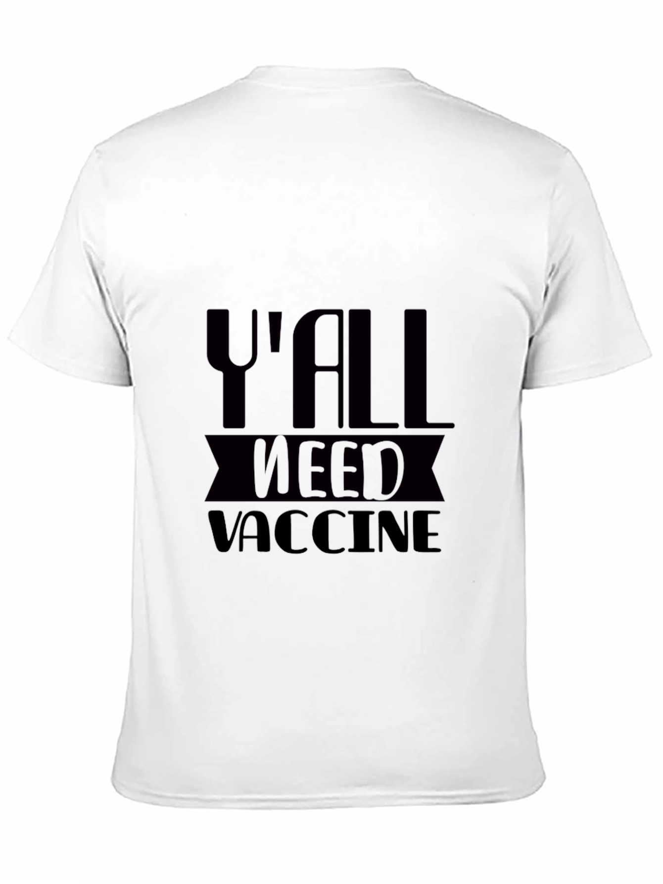Yall Need Vaccine T-Shirt
