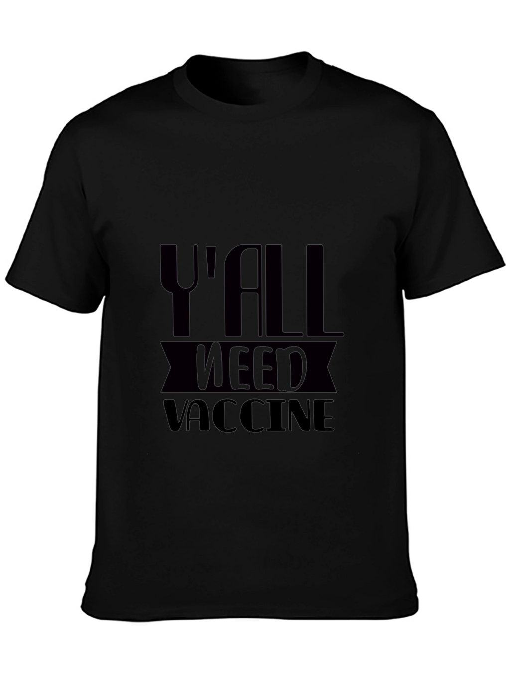 Yall Need Vaccine T-Shirt