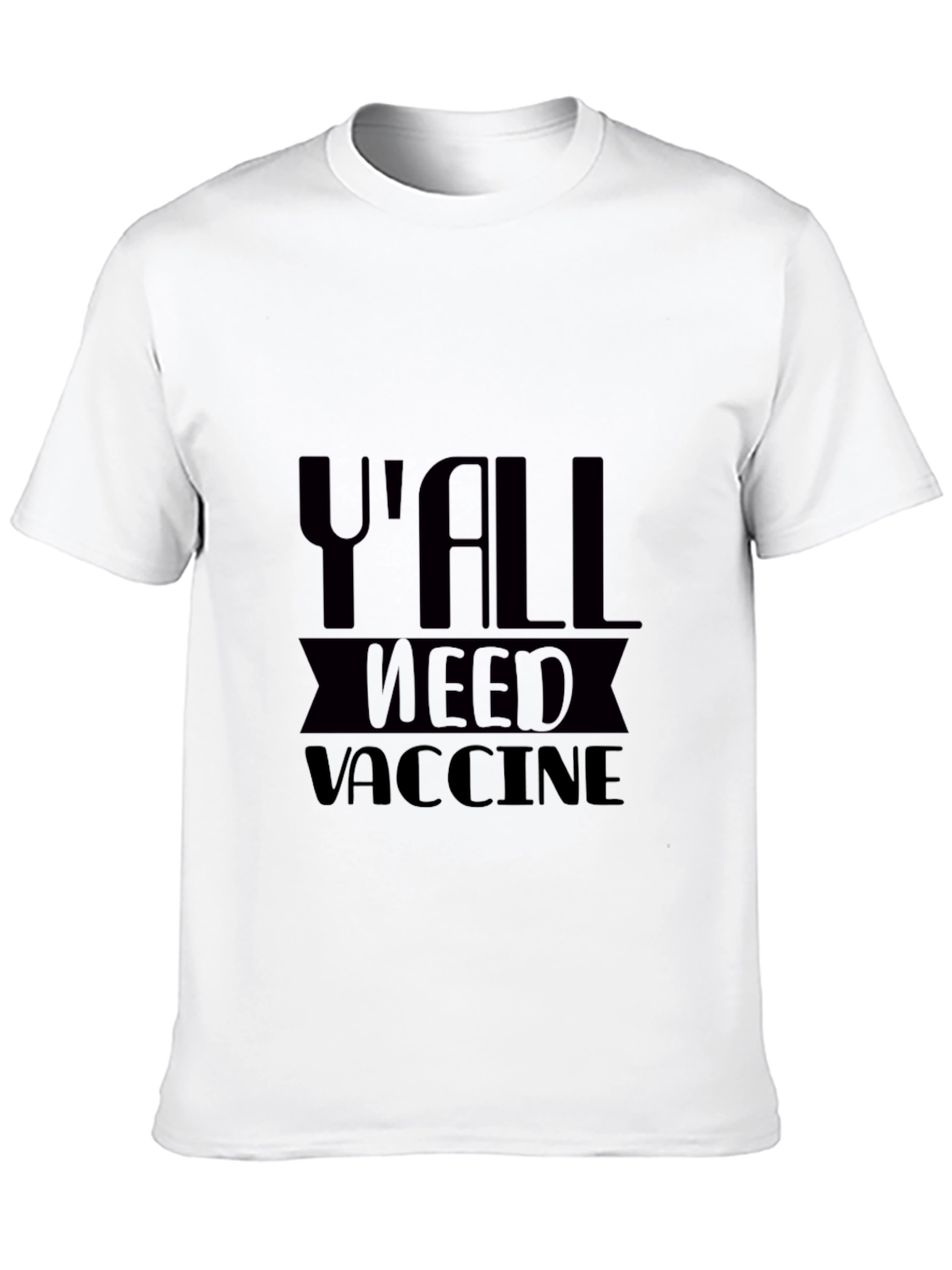 Yall Need Vaccine T-Shirt
