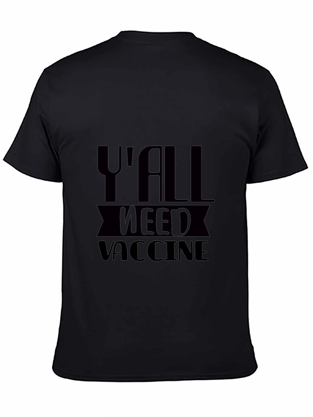 Yall Need Vaccine T-Shirt