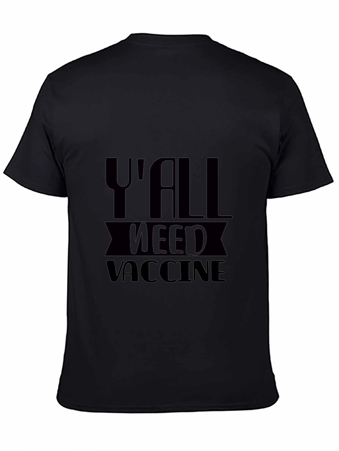 Yall Need Vaccine T-Shirt