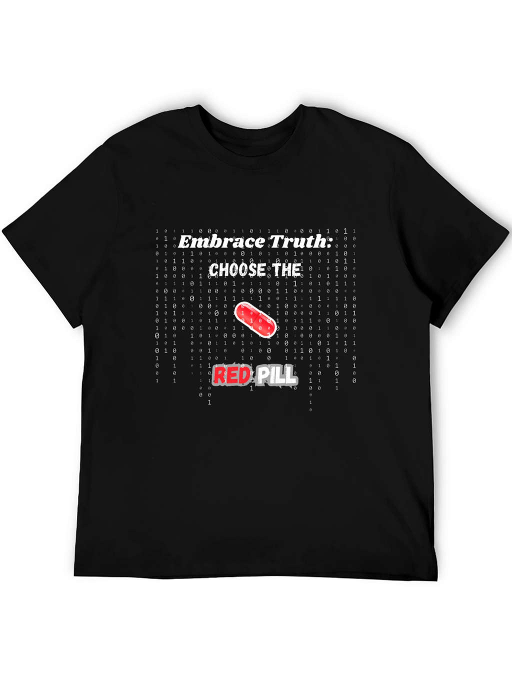 Embrace Truth Red Pill Graphic T-Shirt