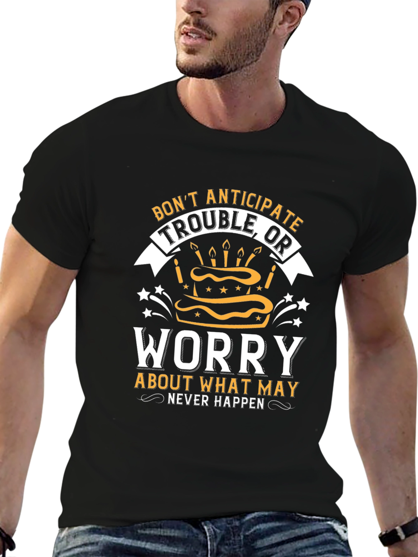 Dont Anticipate Trouble T-Shirt