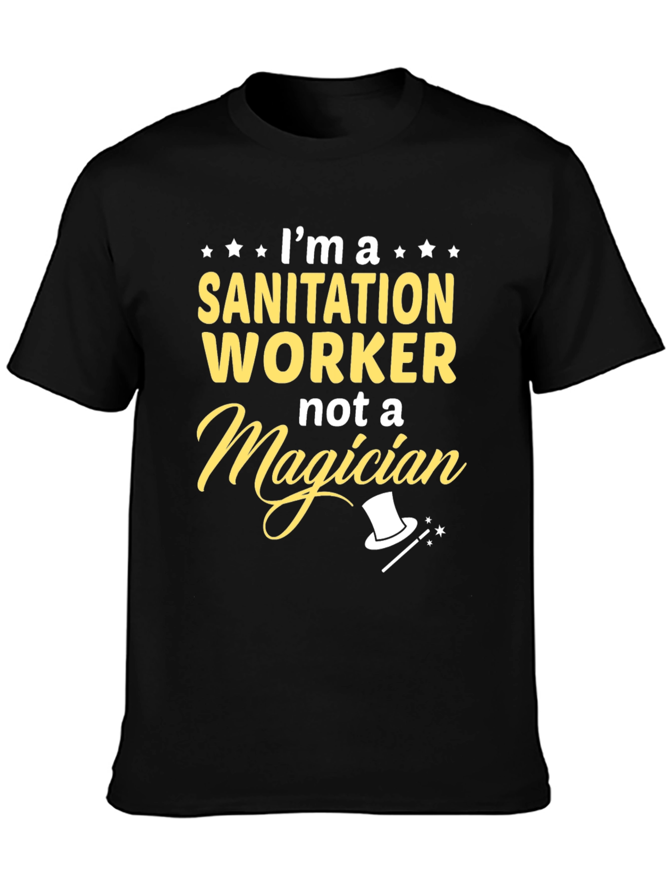 Sanitation Worker T-Shirt - Not A Magician Funny Tee