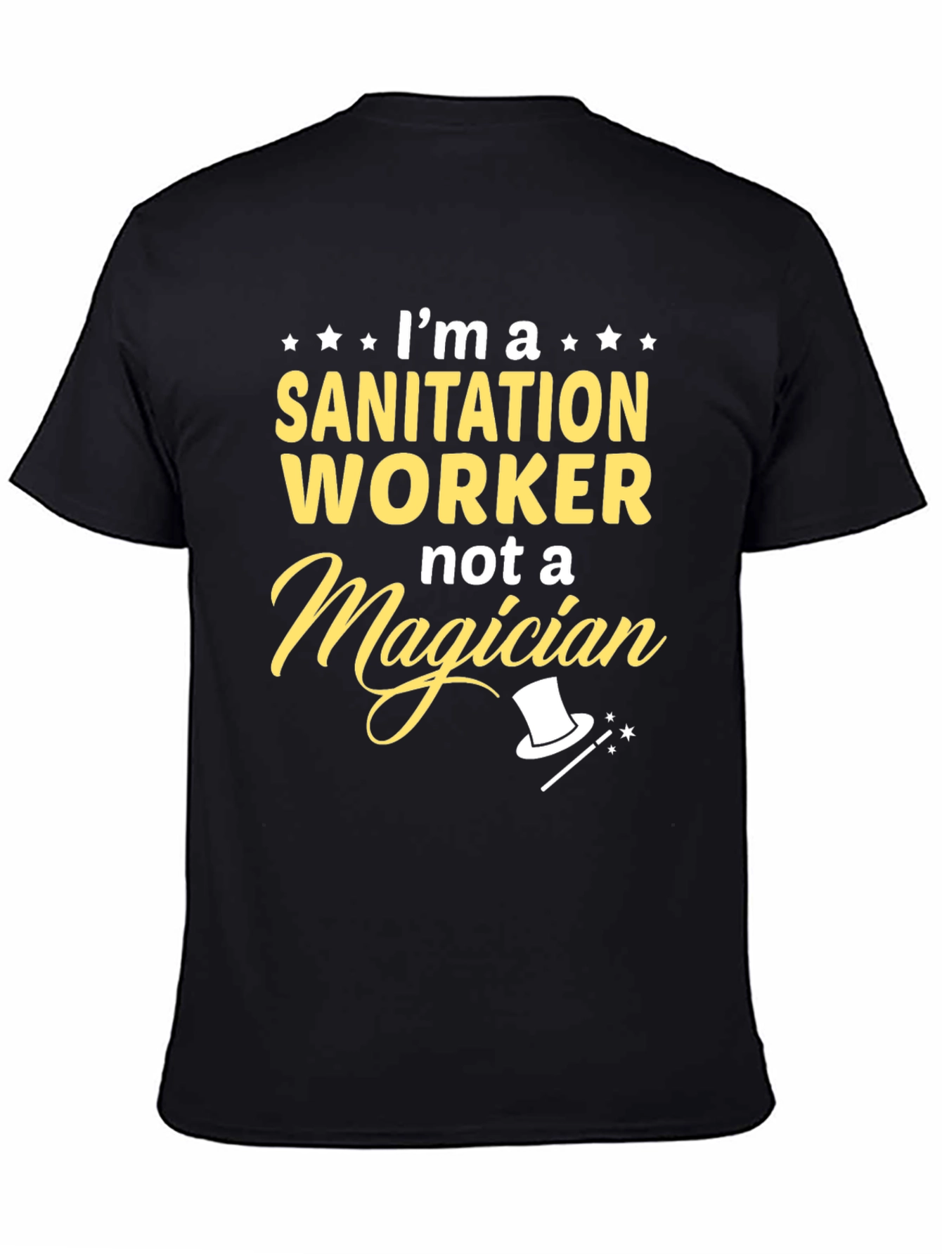 Sanitation Worker T-Shirt - Not A Magician Funny Tee