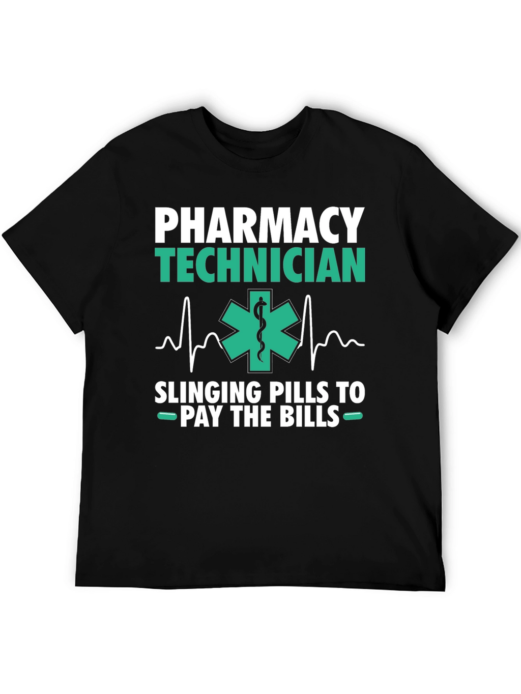 Pharmacy Technician T-Shirt - Slings Pills to Pay Bills