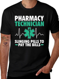 Pharmacy Technician T-Shirt - Slings Pills to Pay Bills