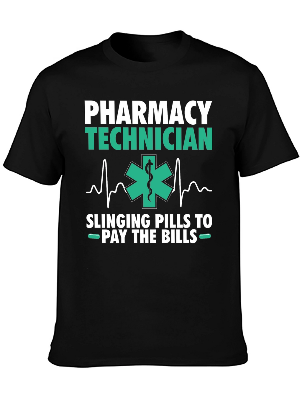 Pharmacy Technician T-Shirt - Slings Pills to Pay Bills