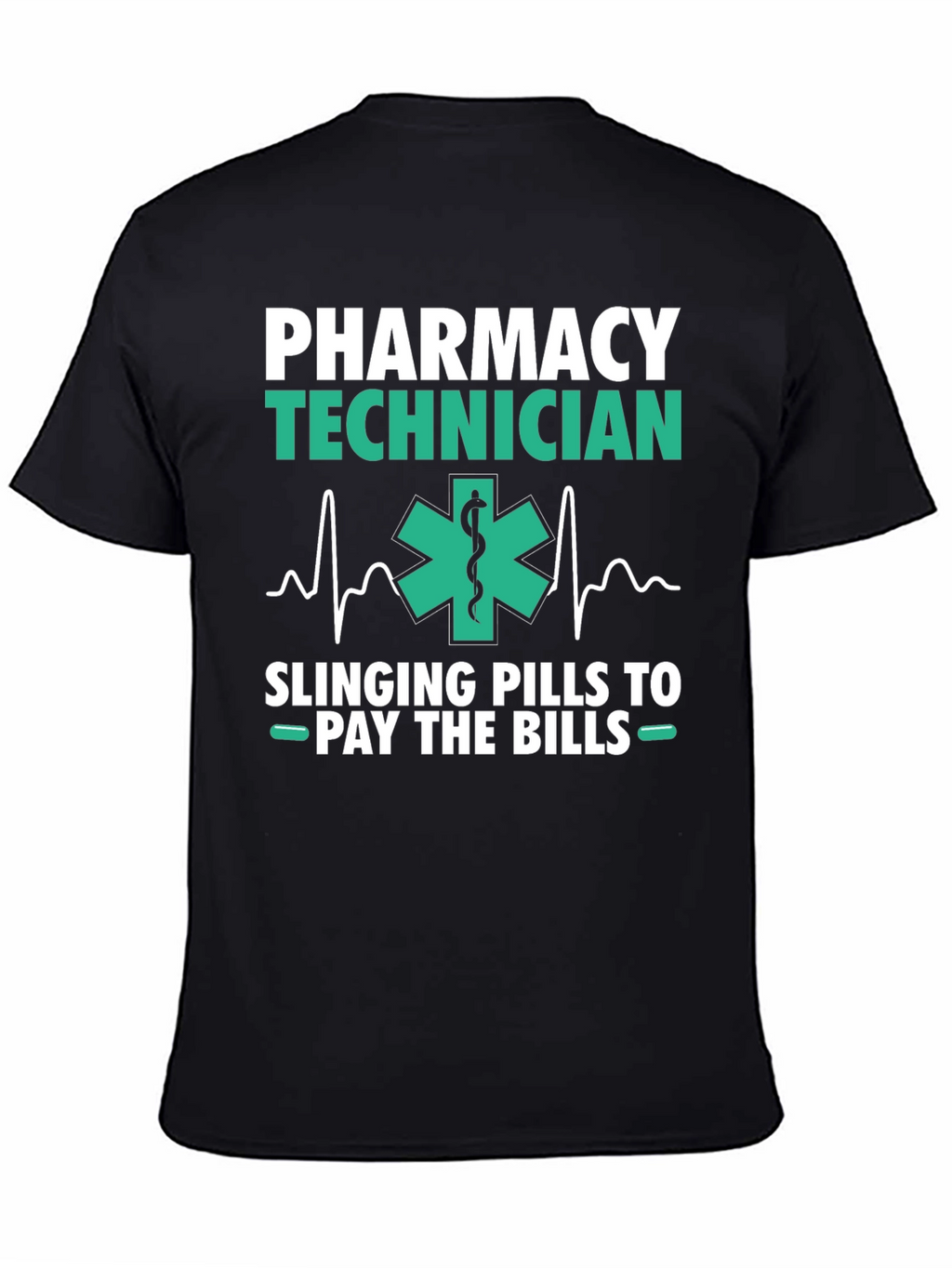 Pharmacy Technician T-Shirt - Slings Pills to Pay Bills