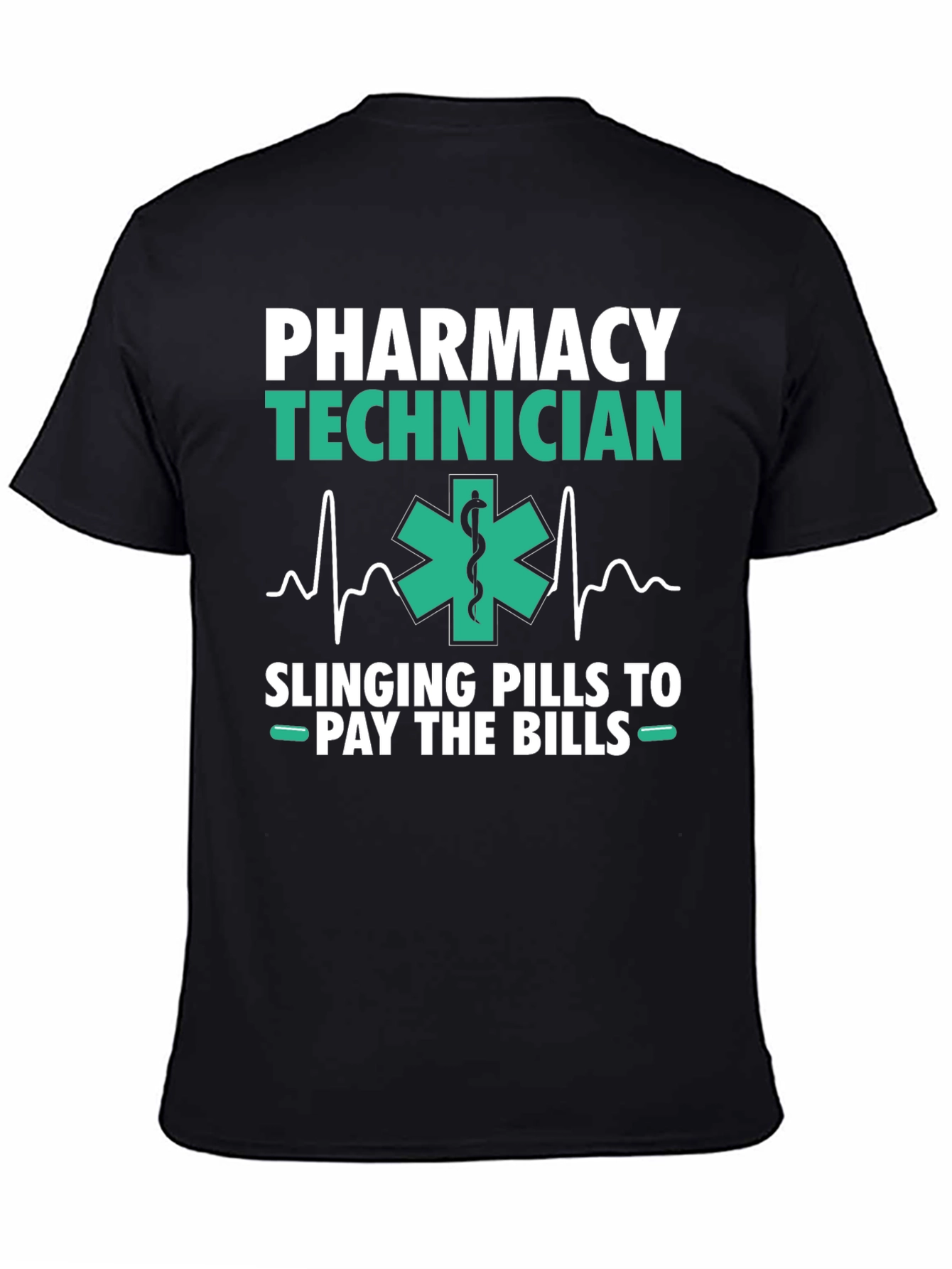 Pharmacy Technician T-Shirt - Slings Pills to Pay Bills