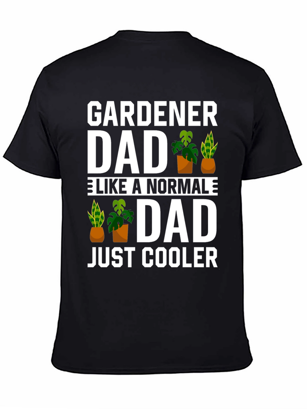 Gardener Dad T-Shirt - Cool Fathers Day Gift