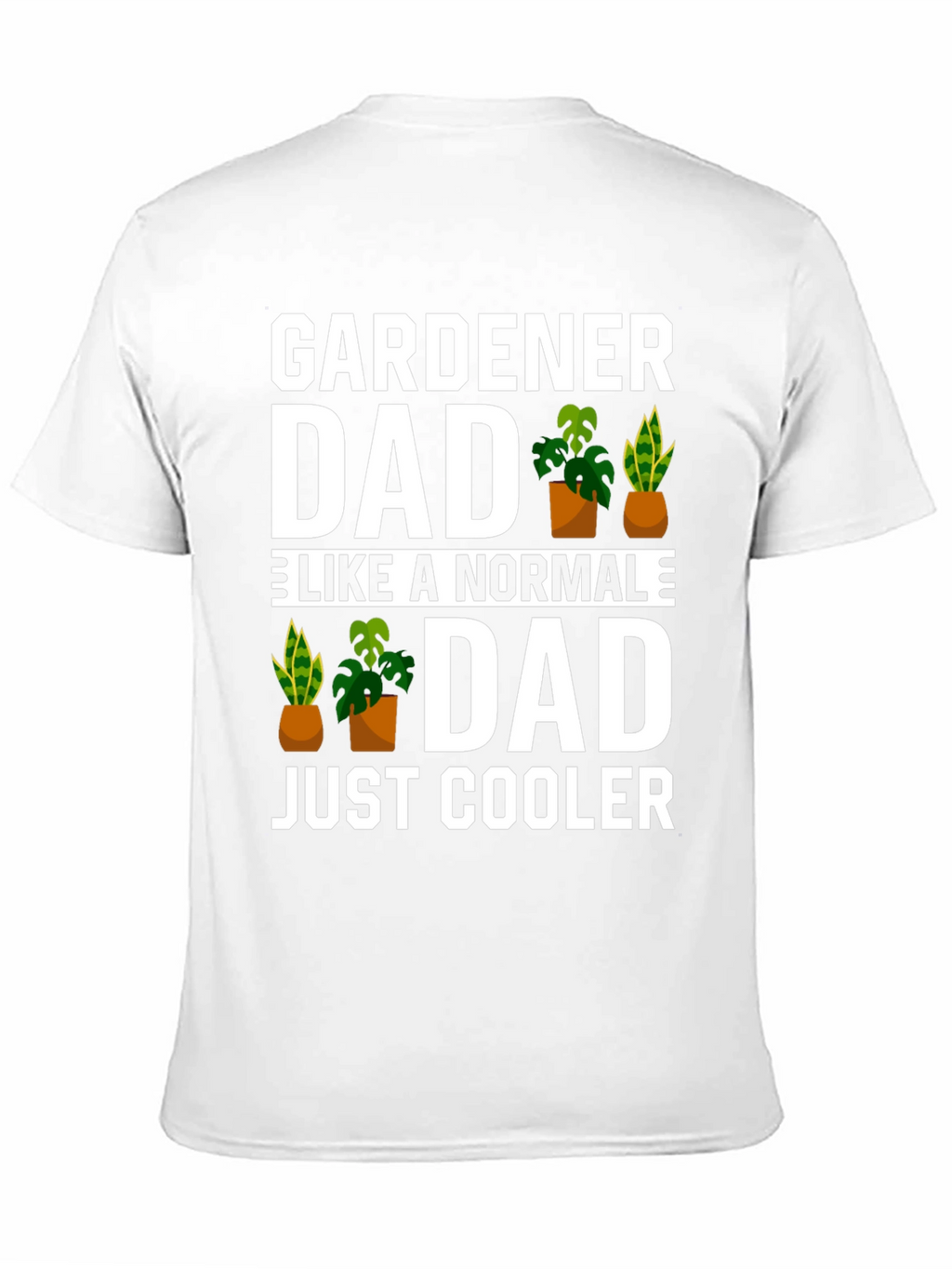 Gardener Dad T-Shirt - Cool Fathers Day Gift