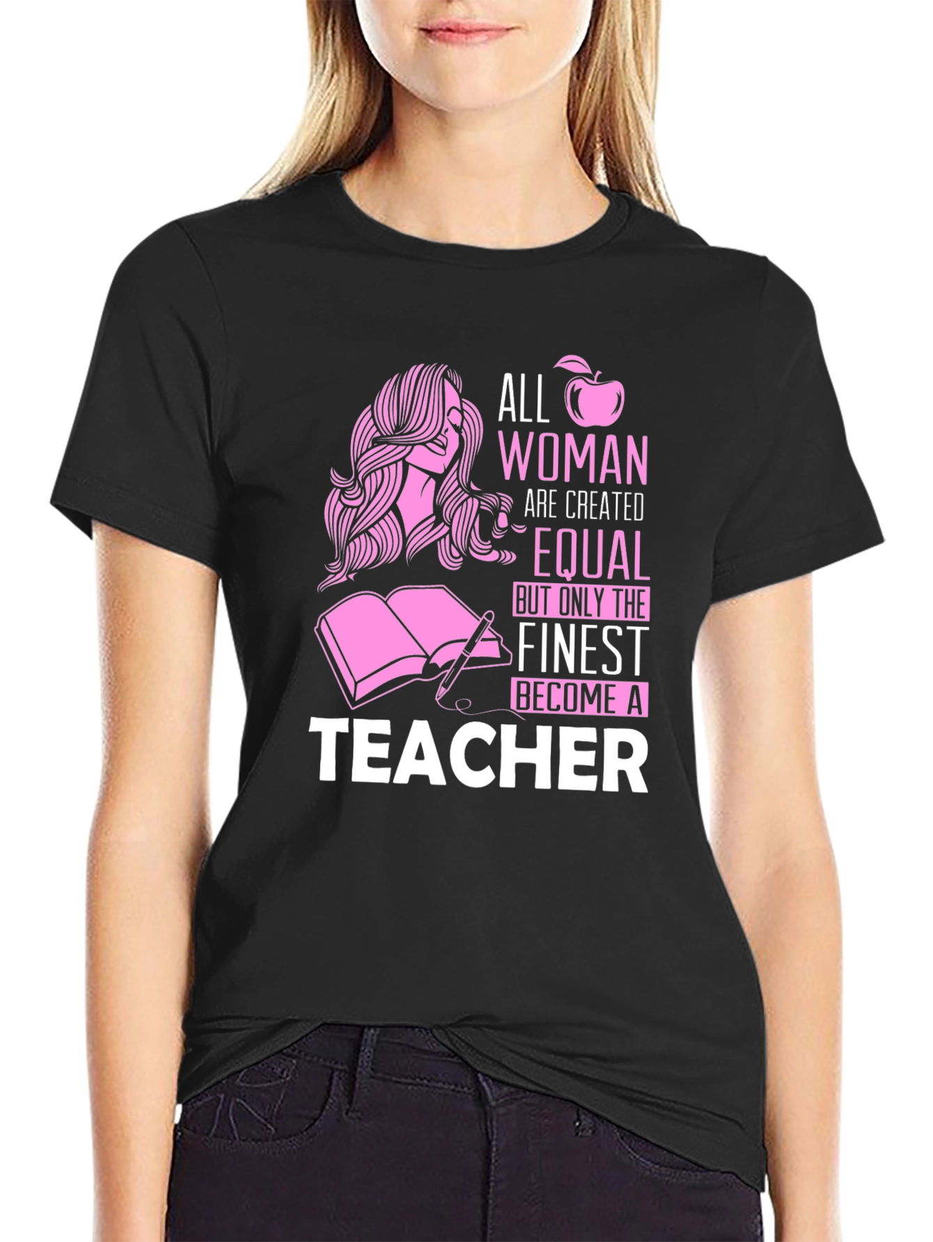 Teacher Graphic Tee - All Women Are Created Equal