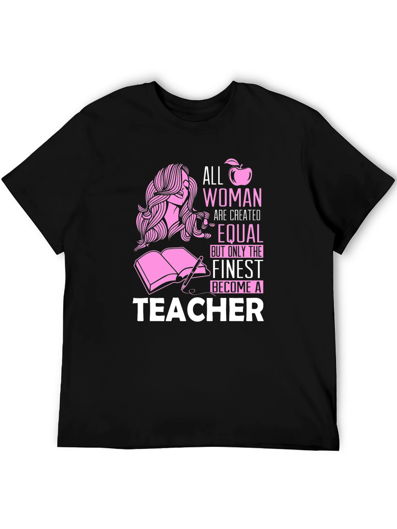 Teacher Graphic Tee - All Women Are Created Equal