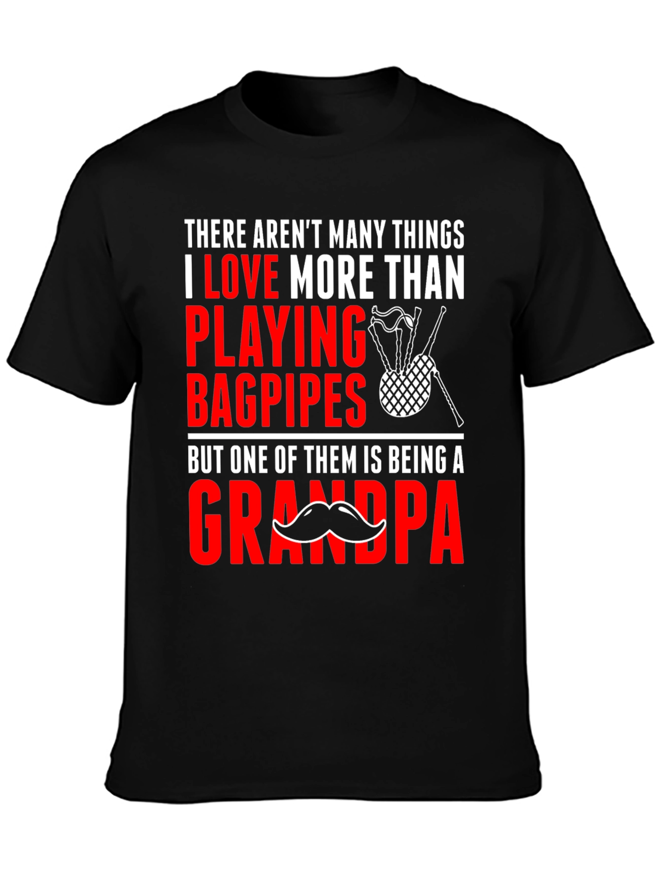 Bagpipes Grandpa T-Shirt - Love Playing Bagpipes Being a Grandpa