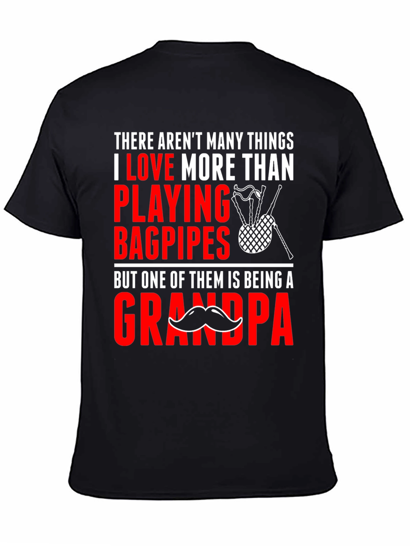 Bagpipes Grandpa T-Shirt - Love Playing Bagpipes Being a Grandpa