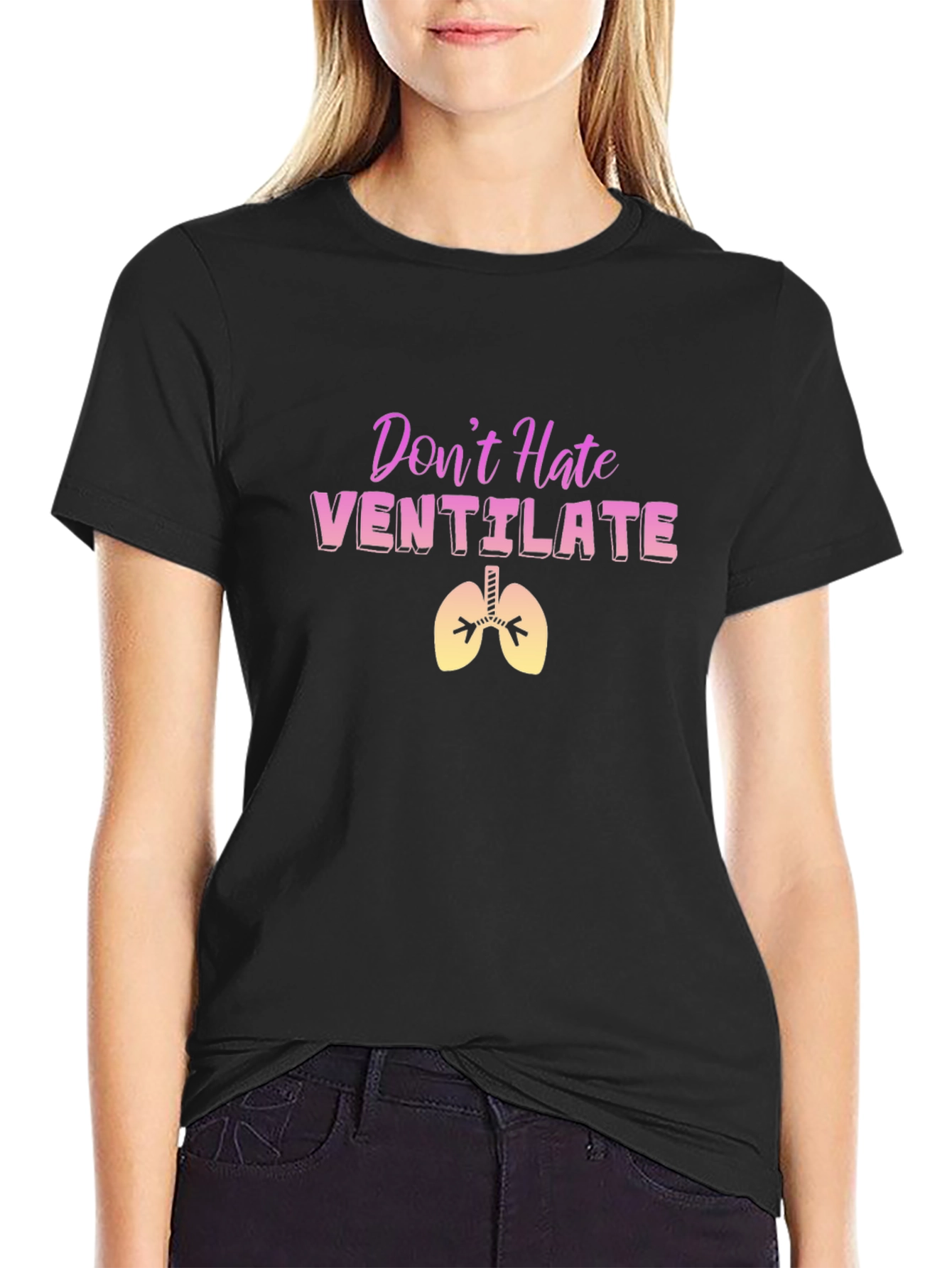 Dont Hate Ventilate Black T-Shirt
