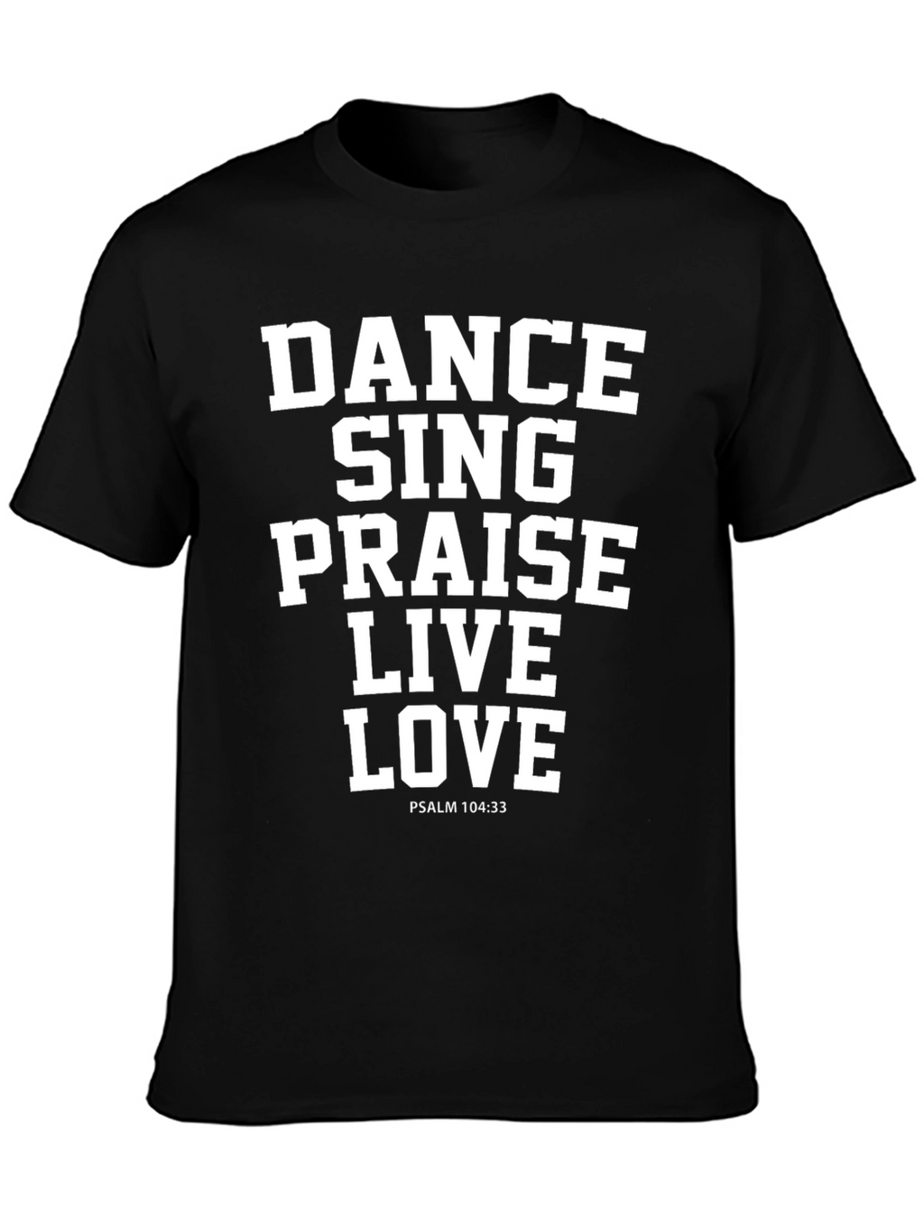 Dance Sing Praise Graphic Tee - Christian Apparel