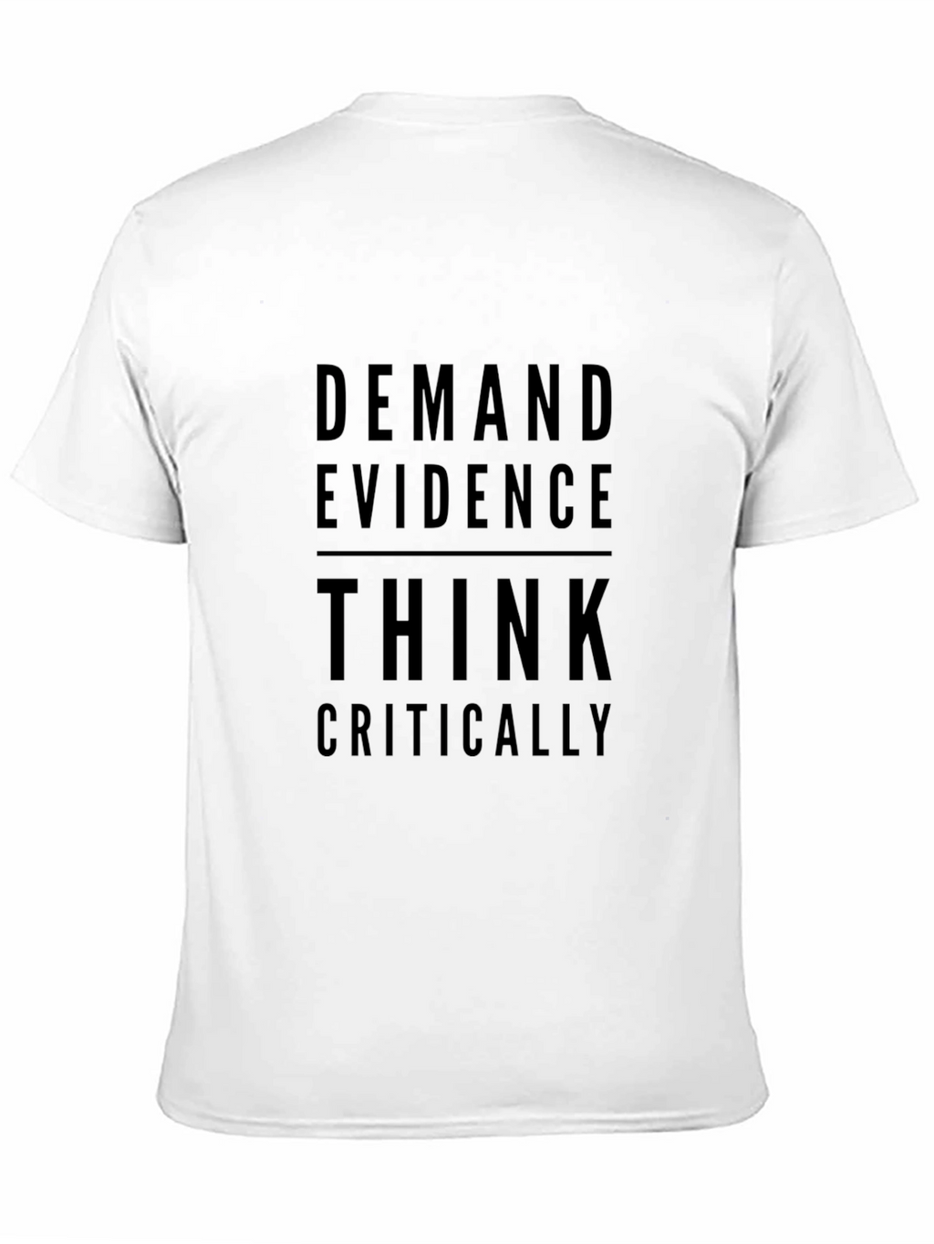 Demand Evidence Think Critically Black Graphic Tee