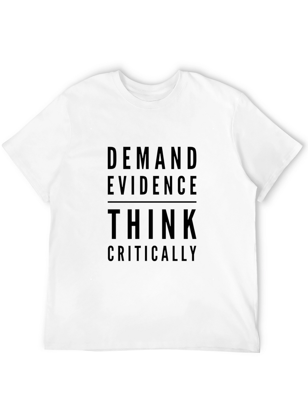 Demand Evidence Think Critically Black Graphic Tee