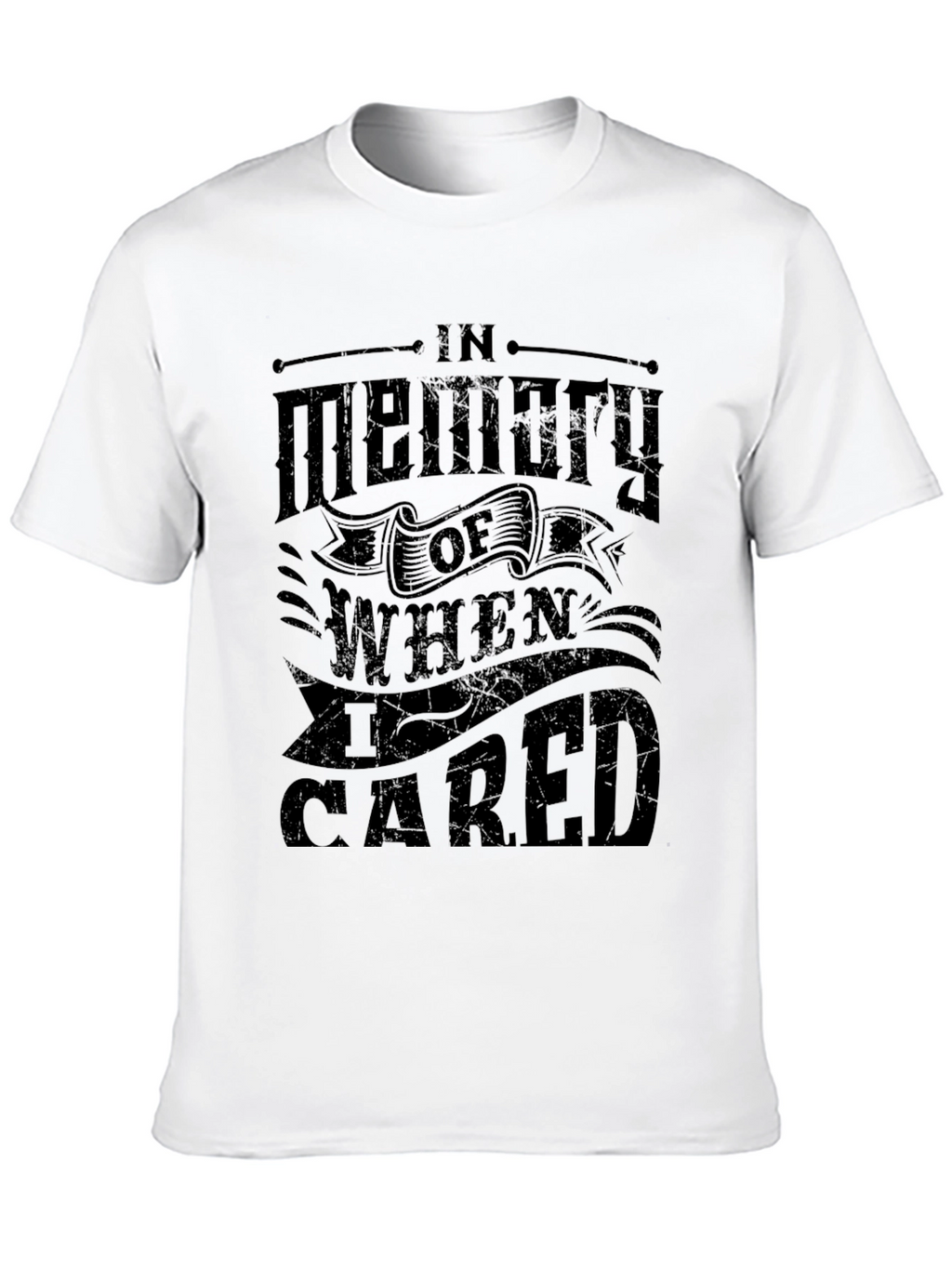 In Memory Of When I Cared Graphic T-Shirt