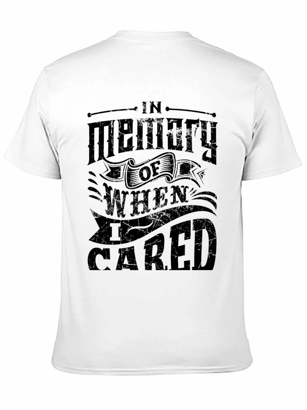 In Memory Of When I Cared Graphic T-Shirt