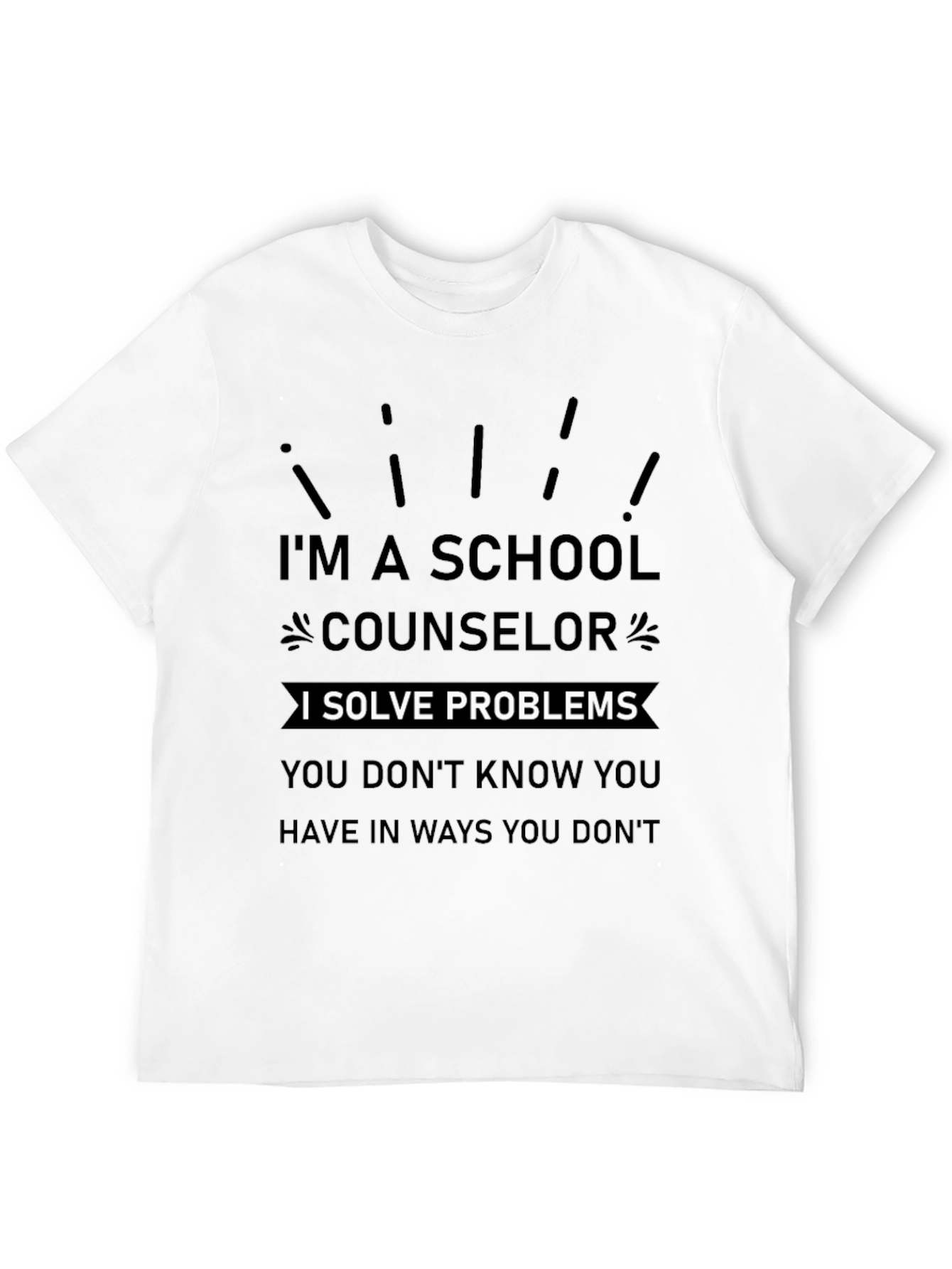 Im A School Counselor T-Shirt