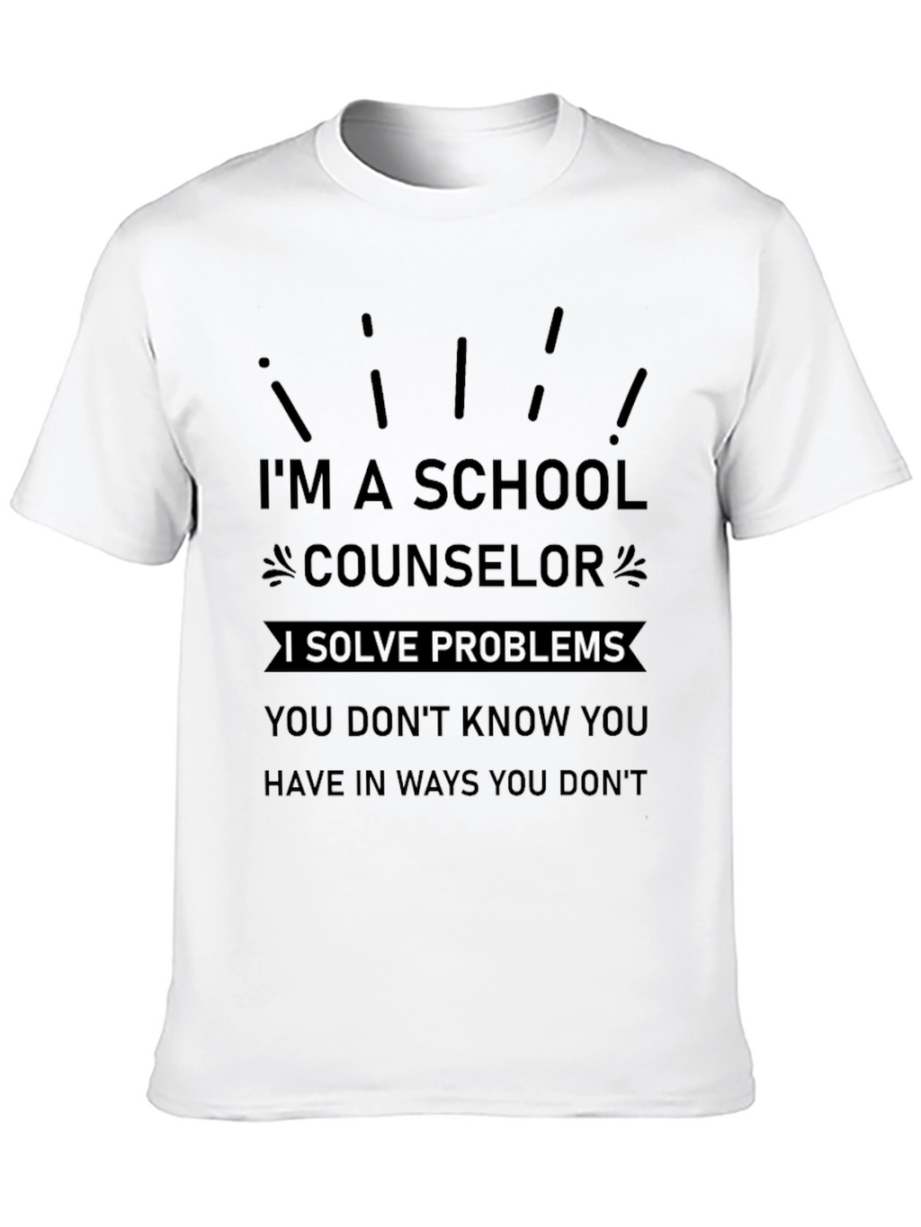 Im A School Counselor T-Shirt