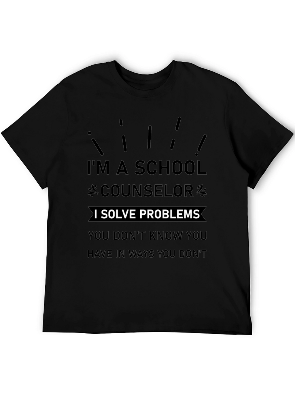 Im A School Counselor T-Shirt