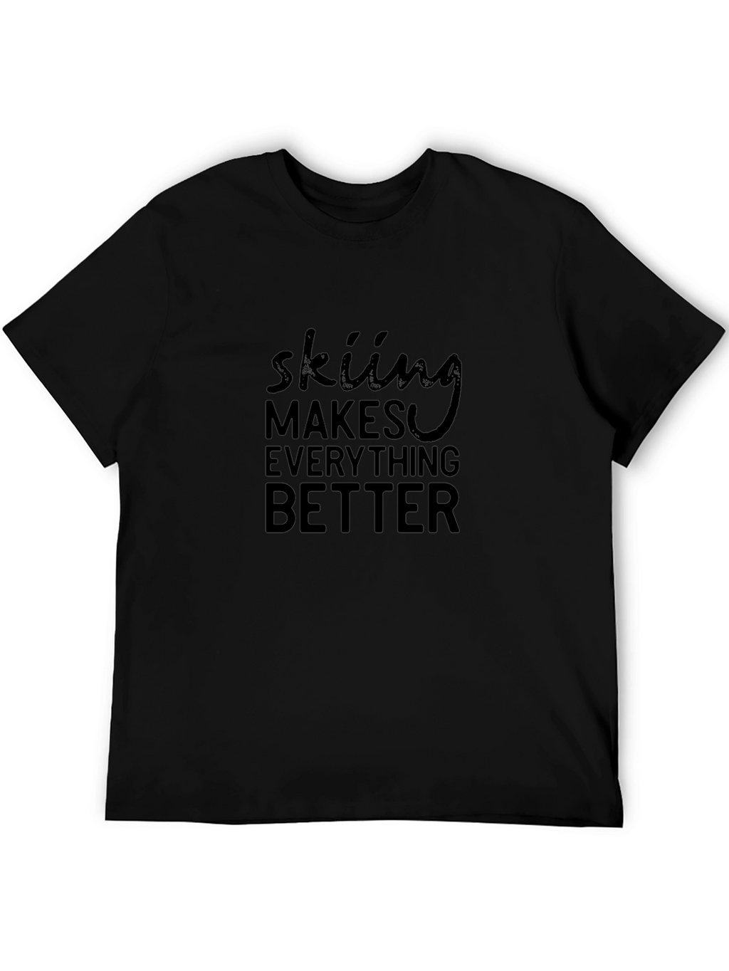 Skiing Makes Everything Better Black Graphic Tee
