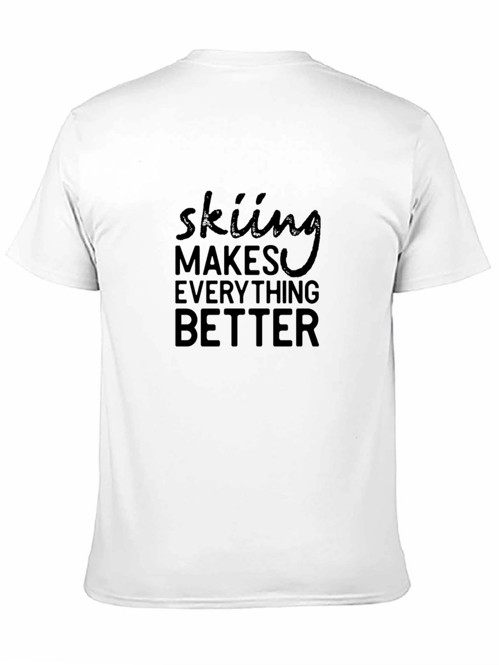 Skiing Makes Everything Better Black Graphic Tee
