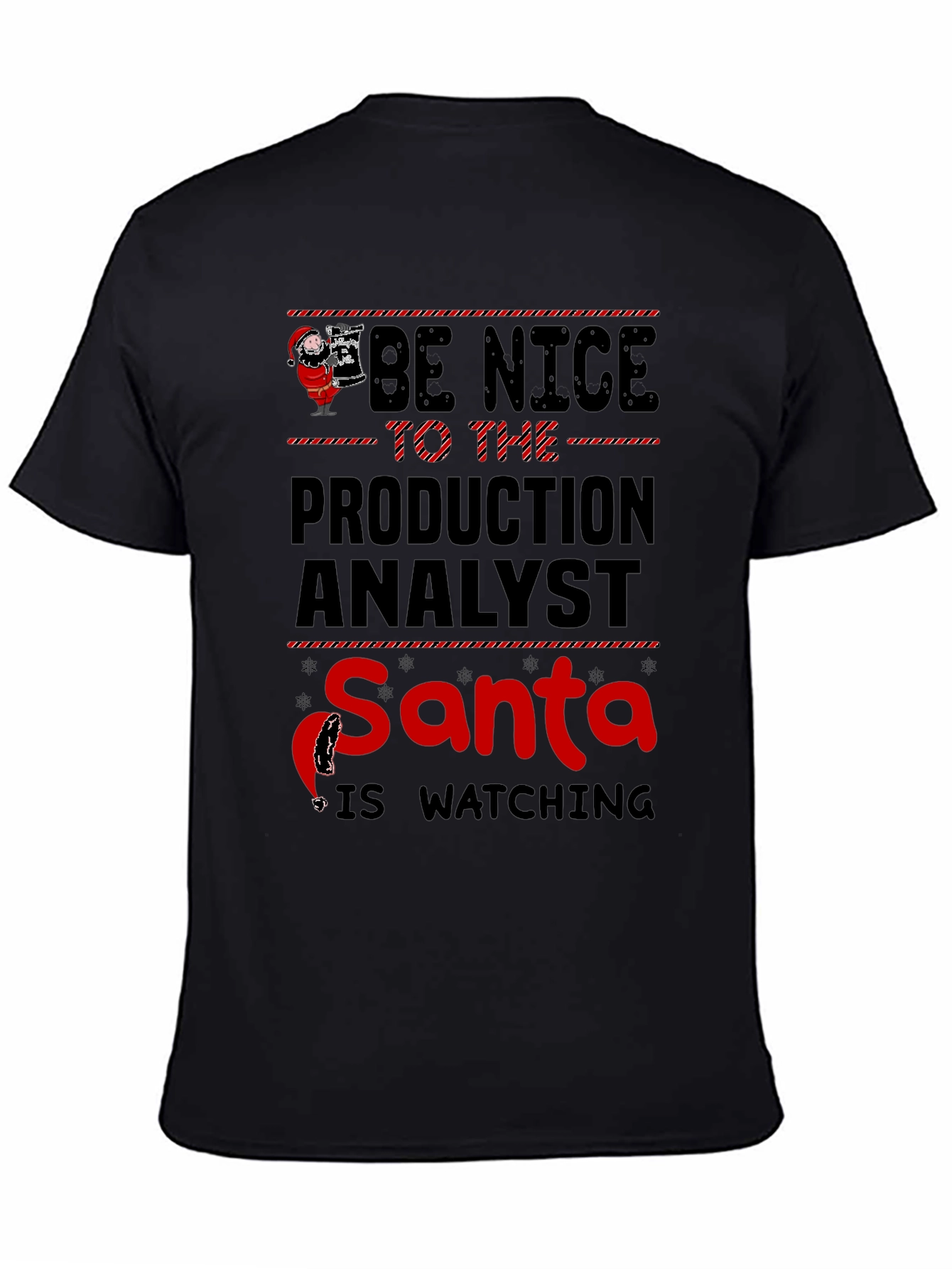 Be Nice to the Production Analyst Santa T-Shirt