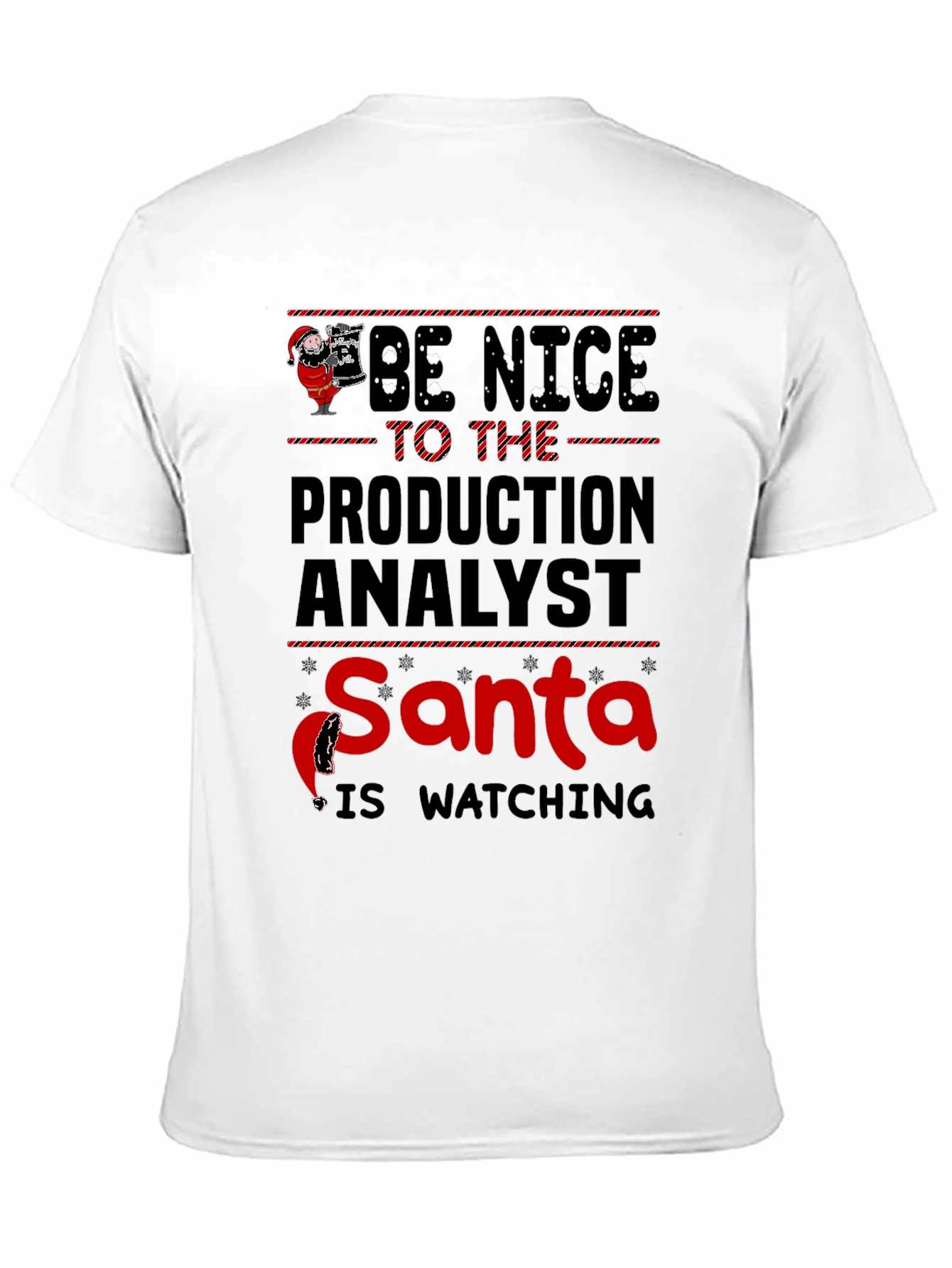 Be Nice to the Production Analyst Santa T-Shirt