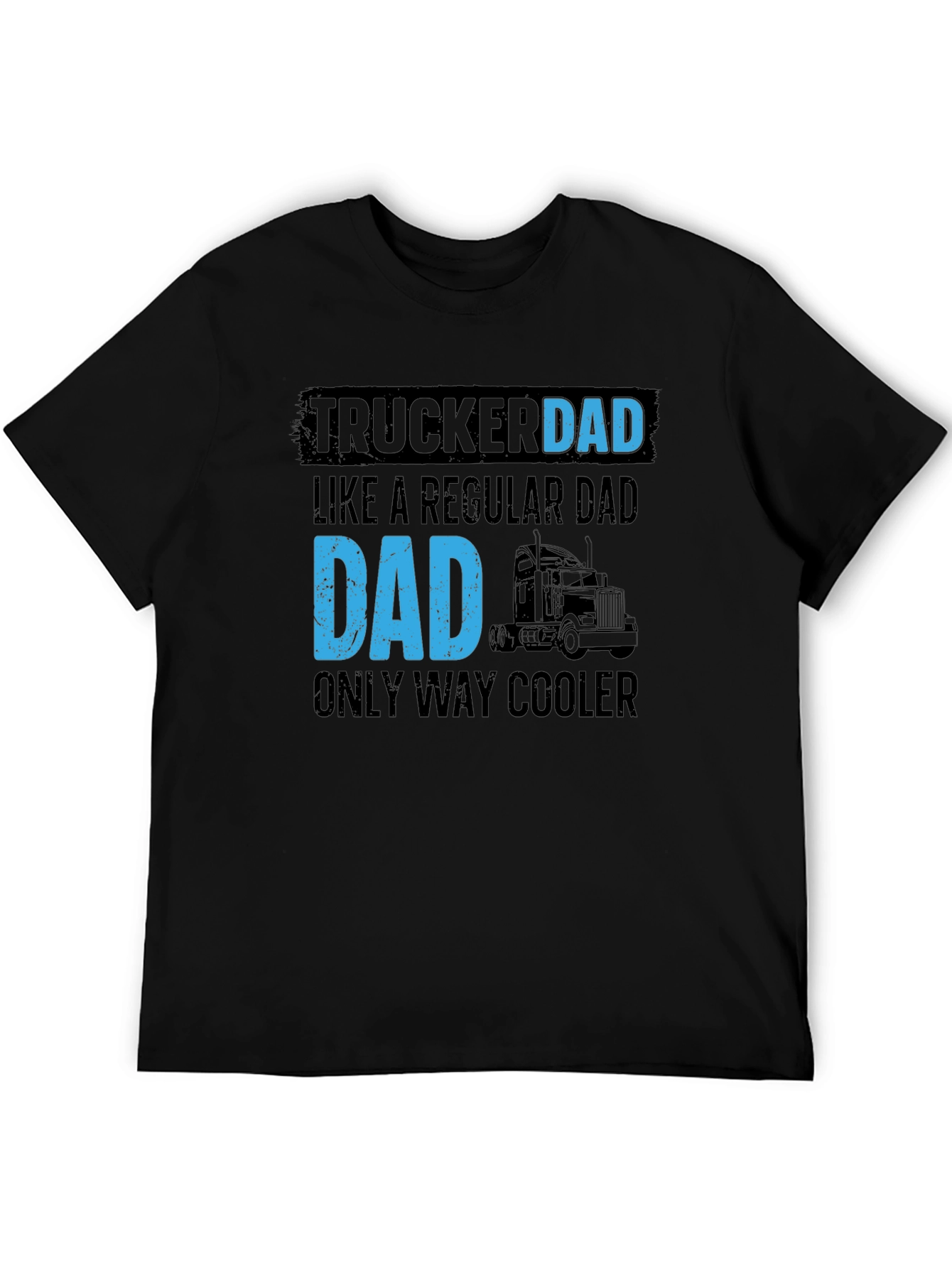 Trucker Dad T-Shirt - Cool Dad Gift