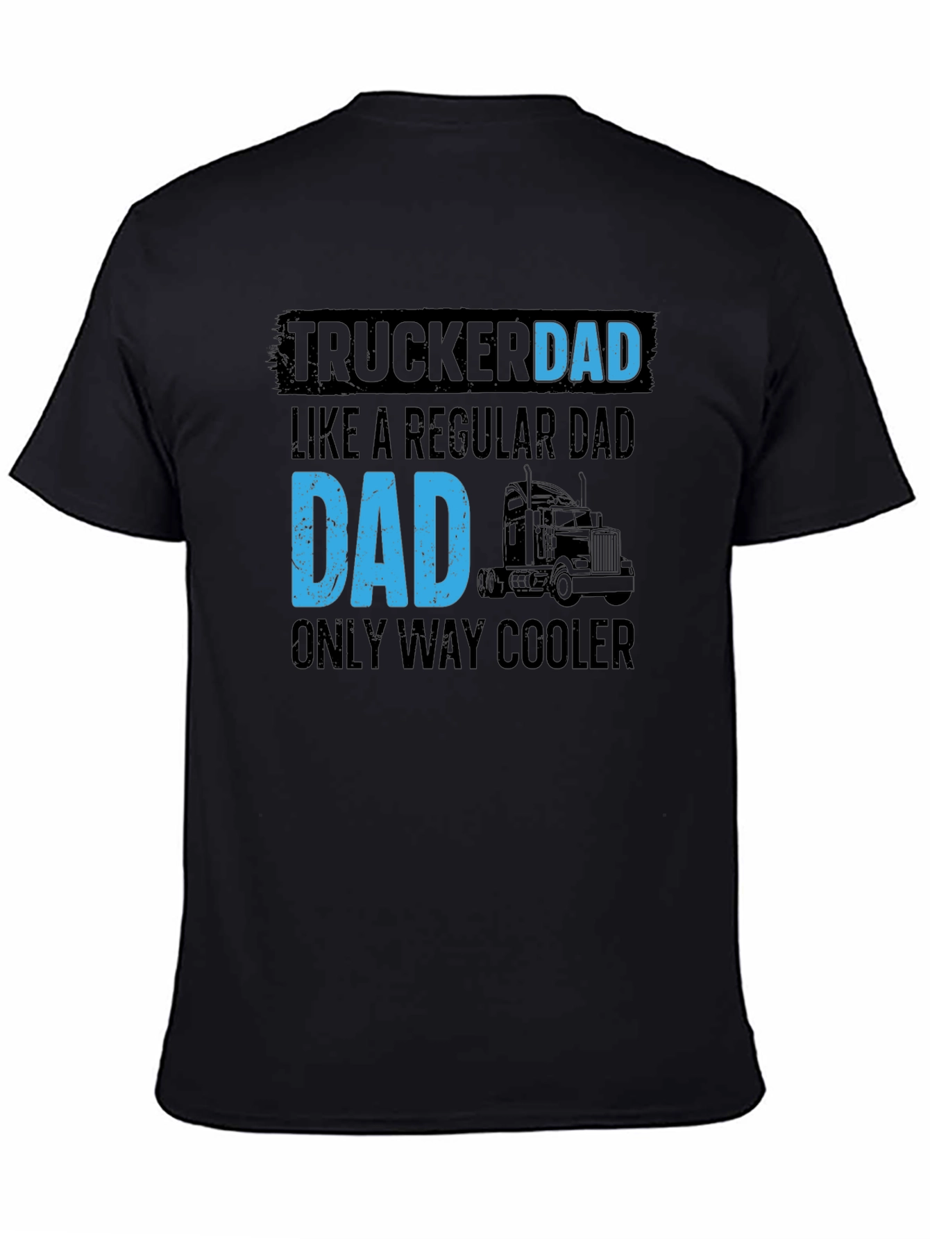 Trucker Dad T-Shirt - Cool Dad Gift