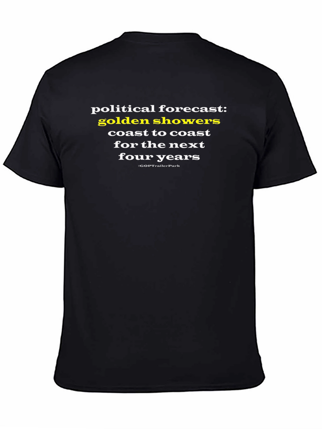 Political Forecast T-Shirt - Golden Showers