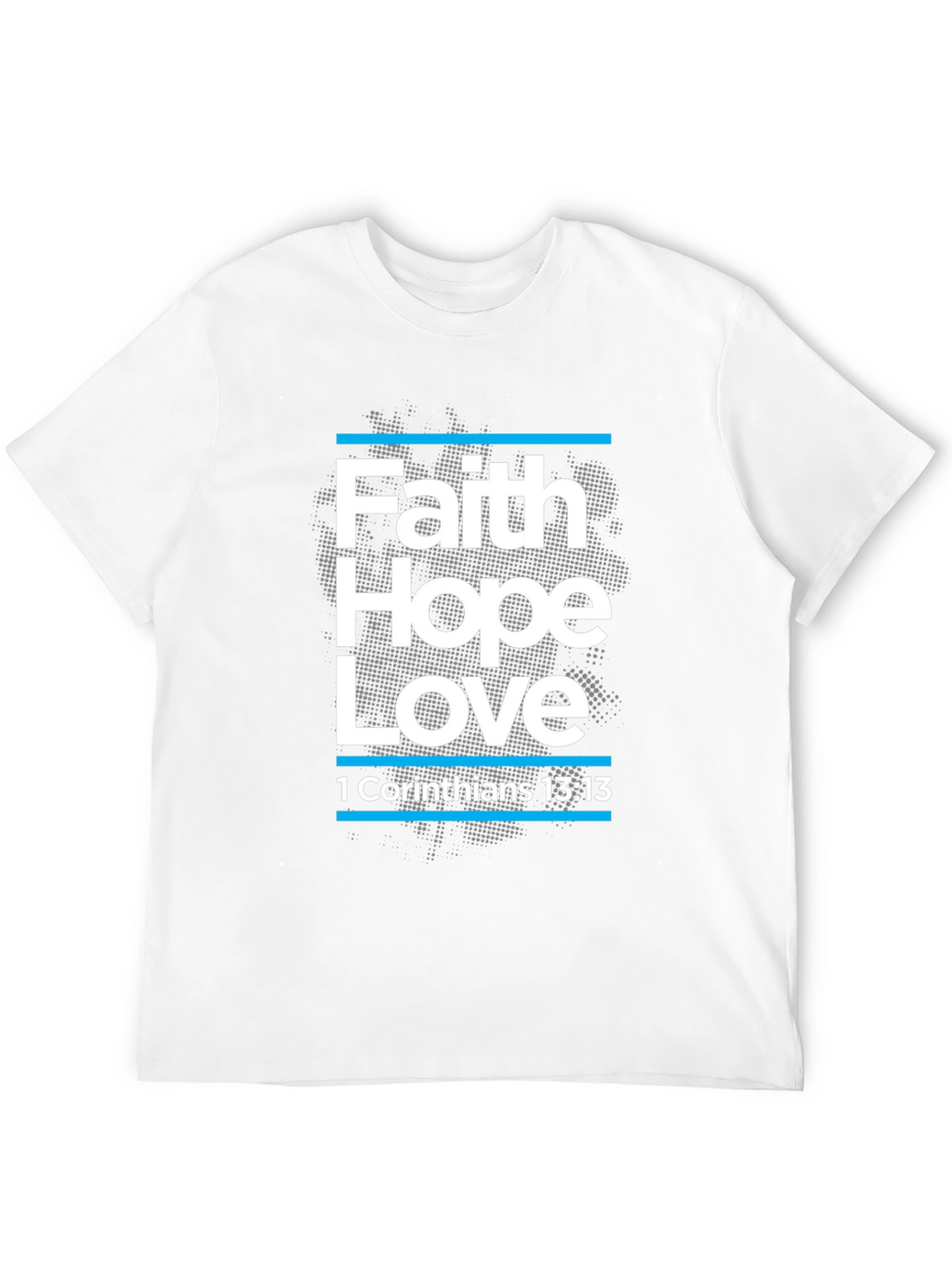 Faith Hope Love T-Shirt Christian Bible Verse