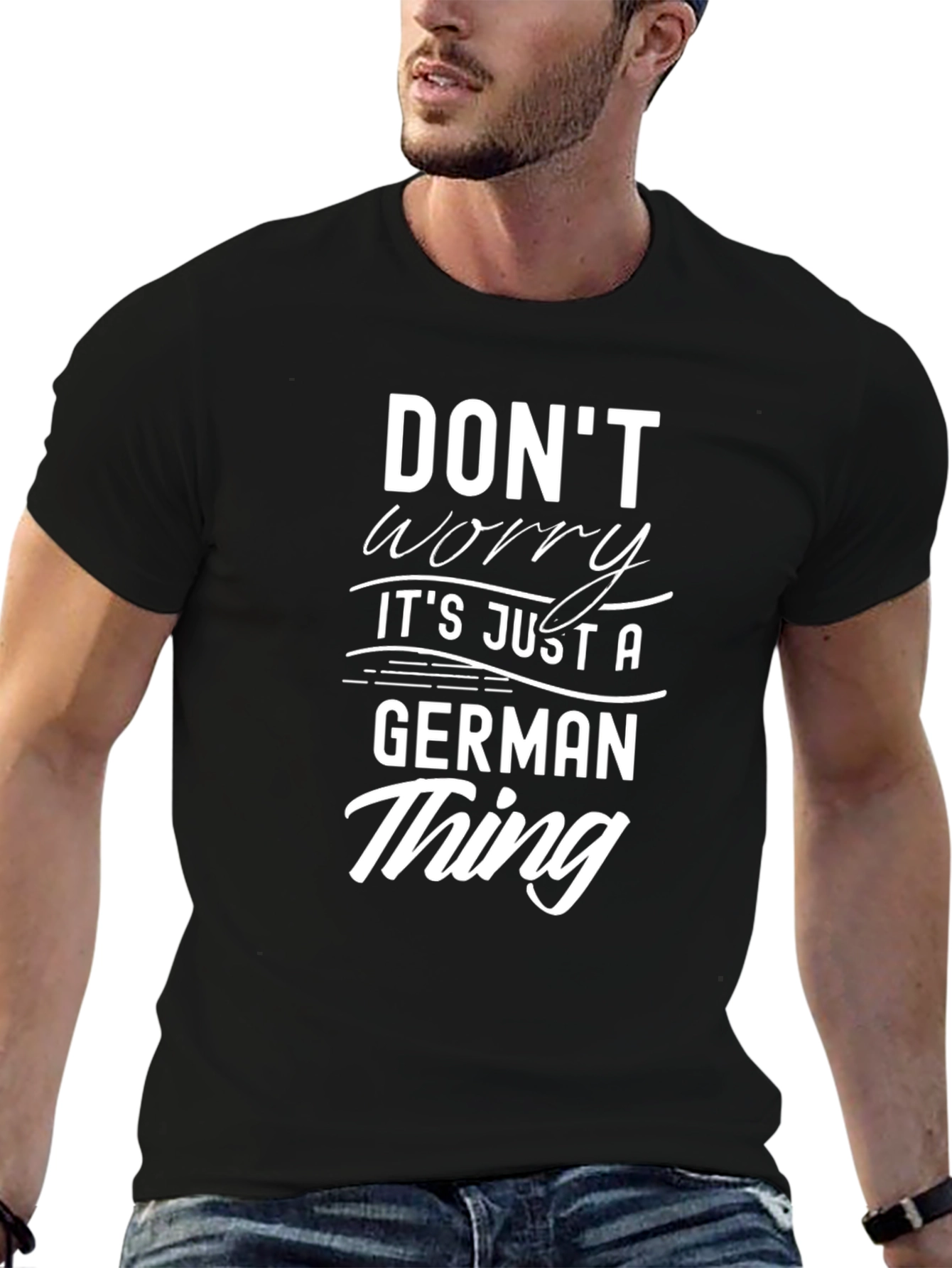 Dont Worry Its Just A German Thing T-Shirt