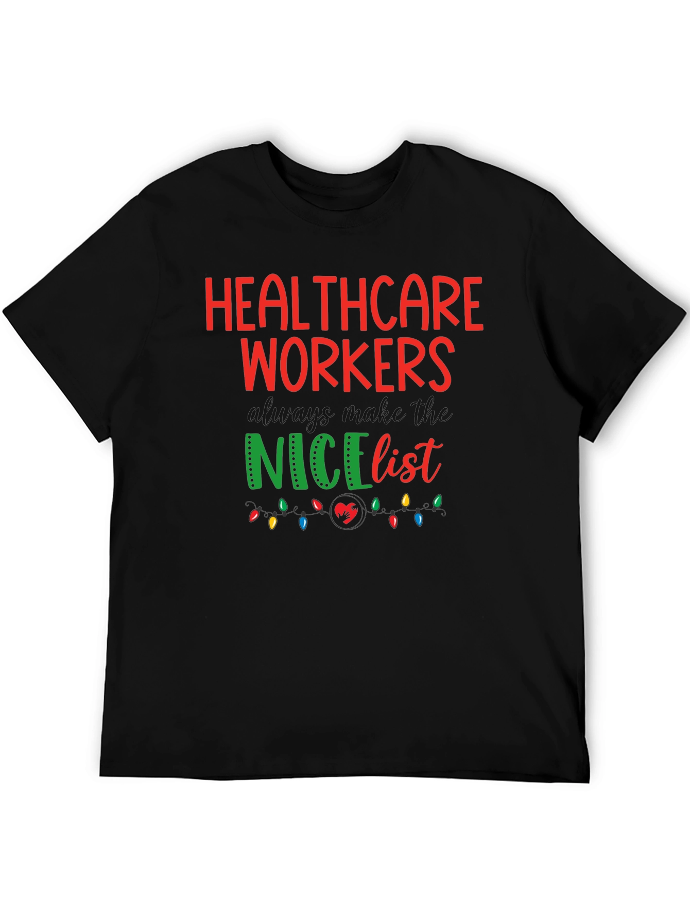 Healthcare Workers Nice List Graphic Tee