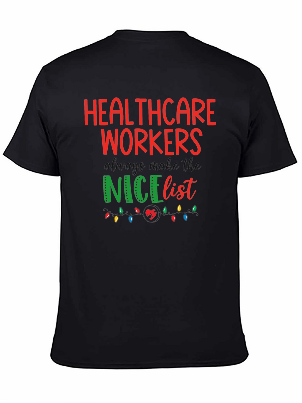 Healthcare Workers Nice List Graphic Tee