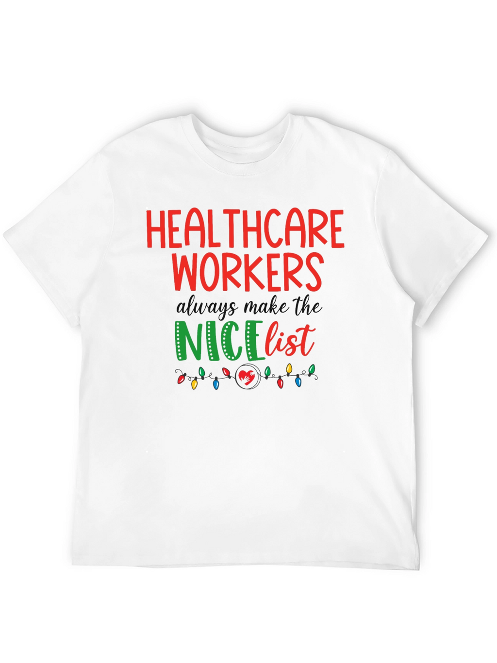 Healthcare Workers Nice List Graphic Tee