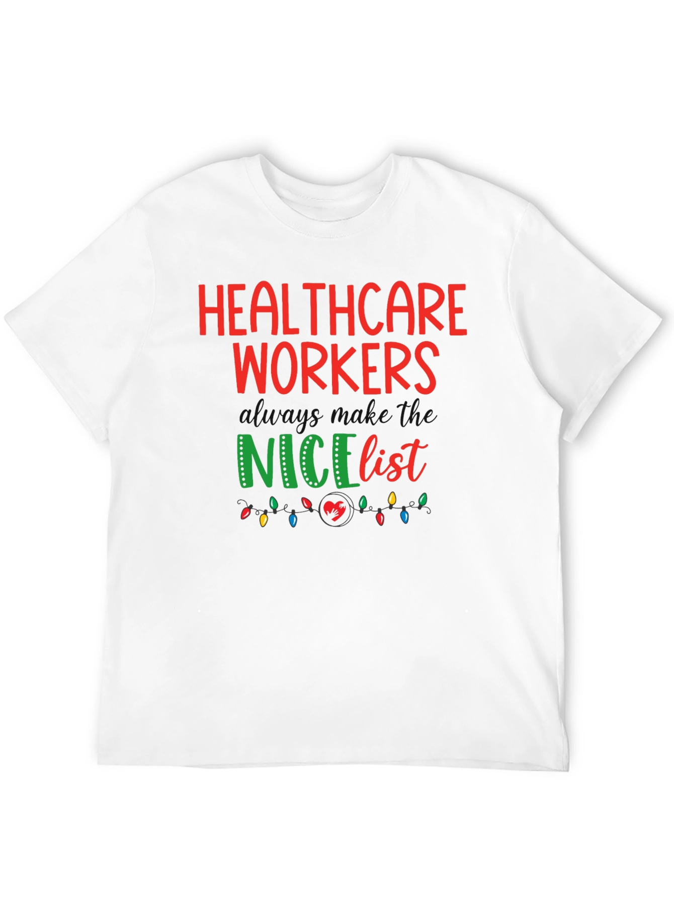 Healthcare Workers Nice List Graphic Tee