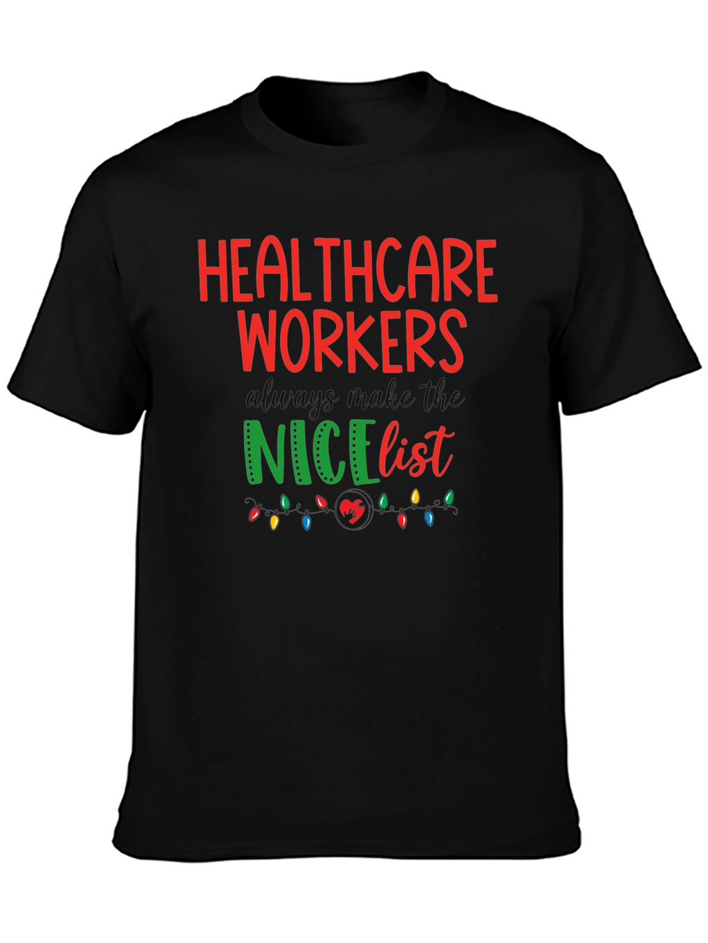 Healthcare Workers Nice List Graphic Tee