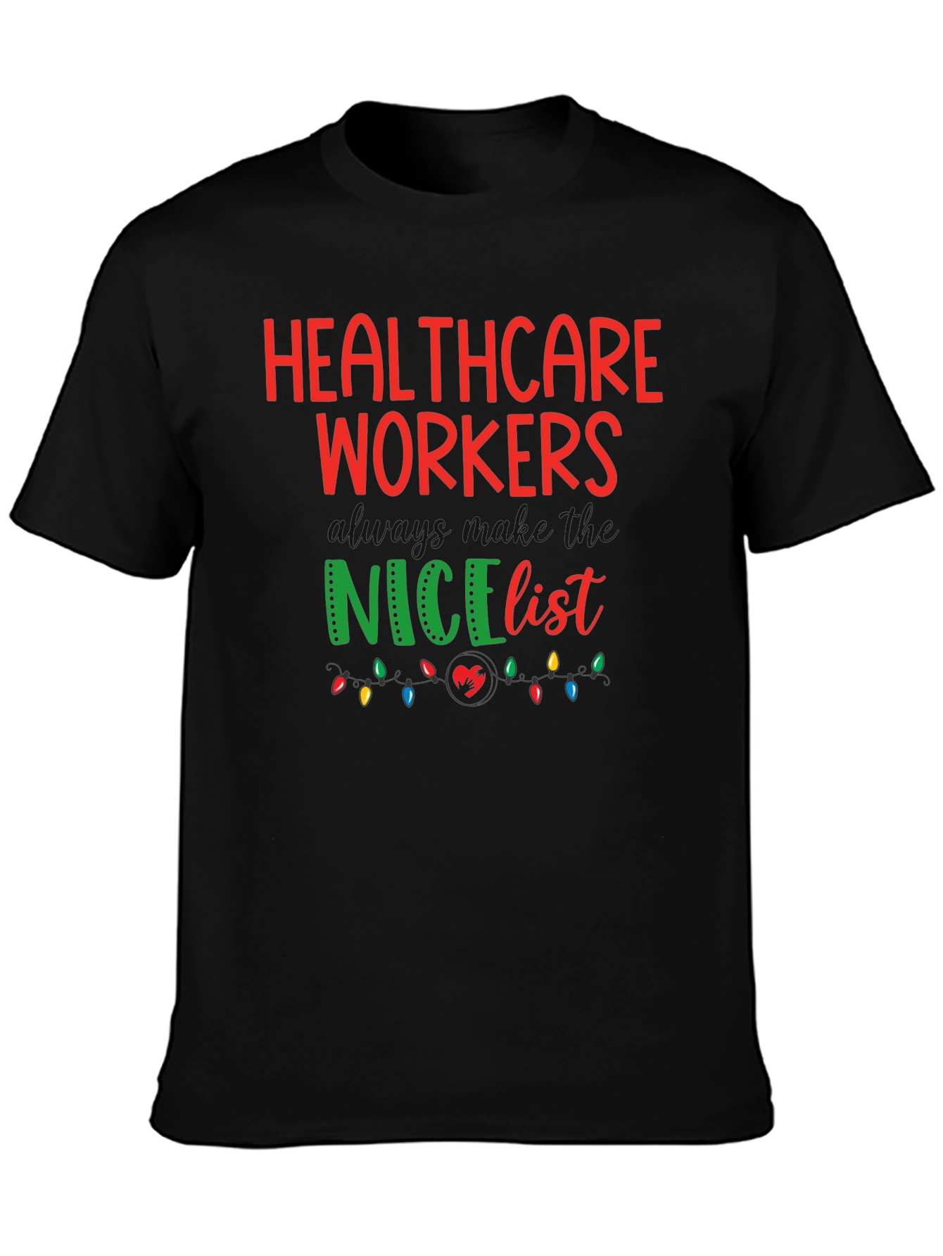 Healthcare Workers Nice List Graphic Tee
